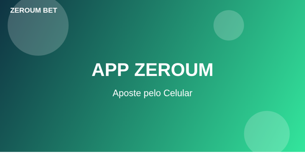 App Zeroum Bet: Guia para Apostar pelo Celular